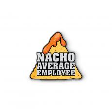 Nacho Average Employee Lapel Pin - Lapel Pins