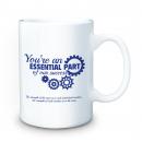 You're an Essential Part 15oz Ceramic Mug