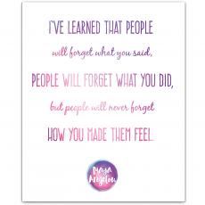 Employee Gifts - How You Made Them Feel - Maya Angelou Inspirational Art