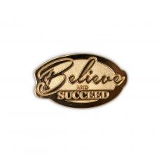 Believe and Succeed Lapel Pin - Lapel Pins