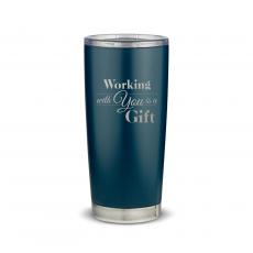 Employee Gifts - The Joe - Working With You is a Gift 20oz. Stainless Steel Tumbler