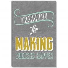 Thank You For Making Success Happen Inspirational Art - Success