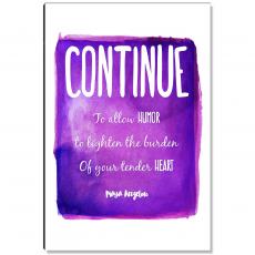 Continue, Humor Heart Inspirational Art - Motivational Posters