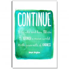 Continue, Who And How Inspirational Art - Motivational Posters