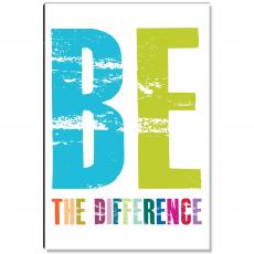 Be The Difference Inspirational Art - Making a Difference