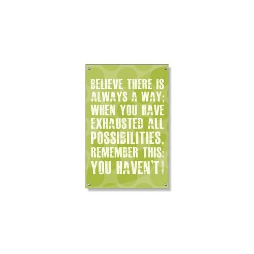 Posters & Art - Motivational Posters - Inspirational Art - Believe There Is A Way Inspirational Art