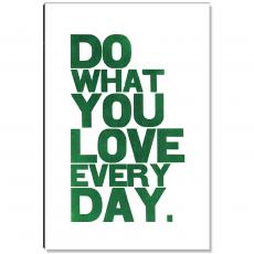Do What You Love Inspirational Art - Motivational Posters