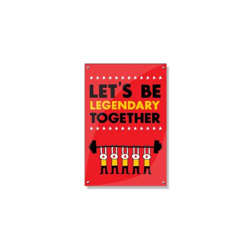 Posters & Art - Motivational Posters - Inspirational Art - Lets Be Legendary Inspirational Art