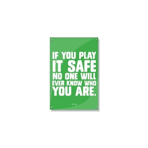 Play It Safe Inspirational Art Posters & Art - Motivational Posters - Inspirational Art - Play It Safe Inspirational Art
