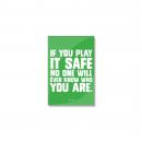 Play It Safe Inspirational Art