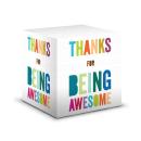 Thanks for Being Awesome Thanks for Being Awesome