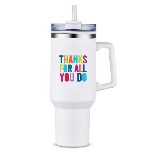 Corporate Gifts - Drinkware - Vacuum Insulated - Tumblers - Thanks for All You Do 40oz. Stan