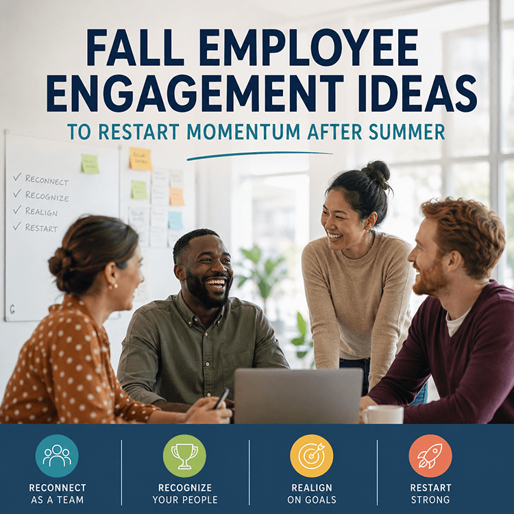 Fall employee engagement ideas to restart momentum after summer: reconnect as a team, recognize your people, realign on goals, restart strong